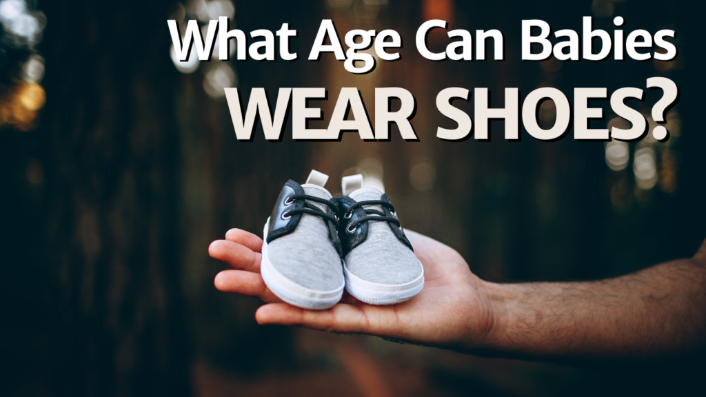 what age can babies wear shoes