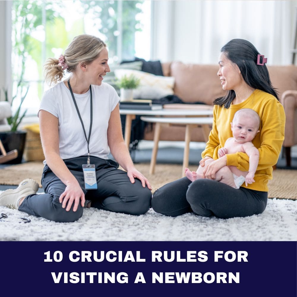 10 Crucial Rules for Visiting a Newborn