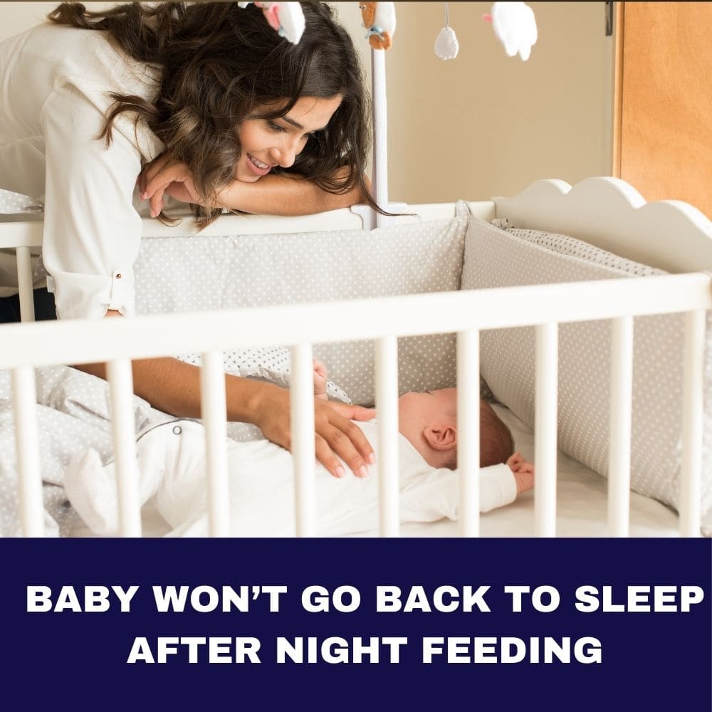 Baby Won’t Go Back to Sleep After Night Feeding 3