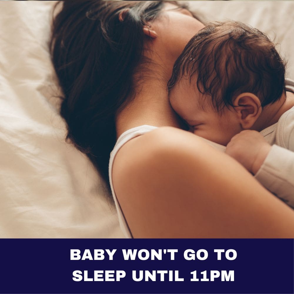 baby won't go to sleep until 11pm 2