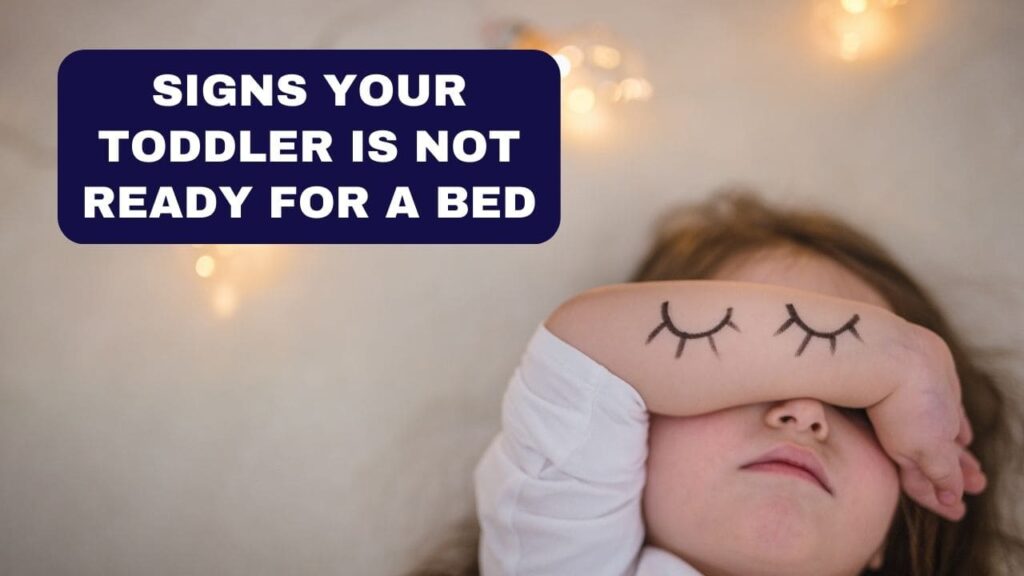 signs your toddler is not ready for a bed