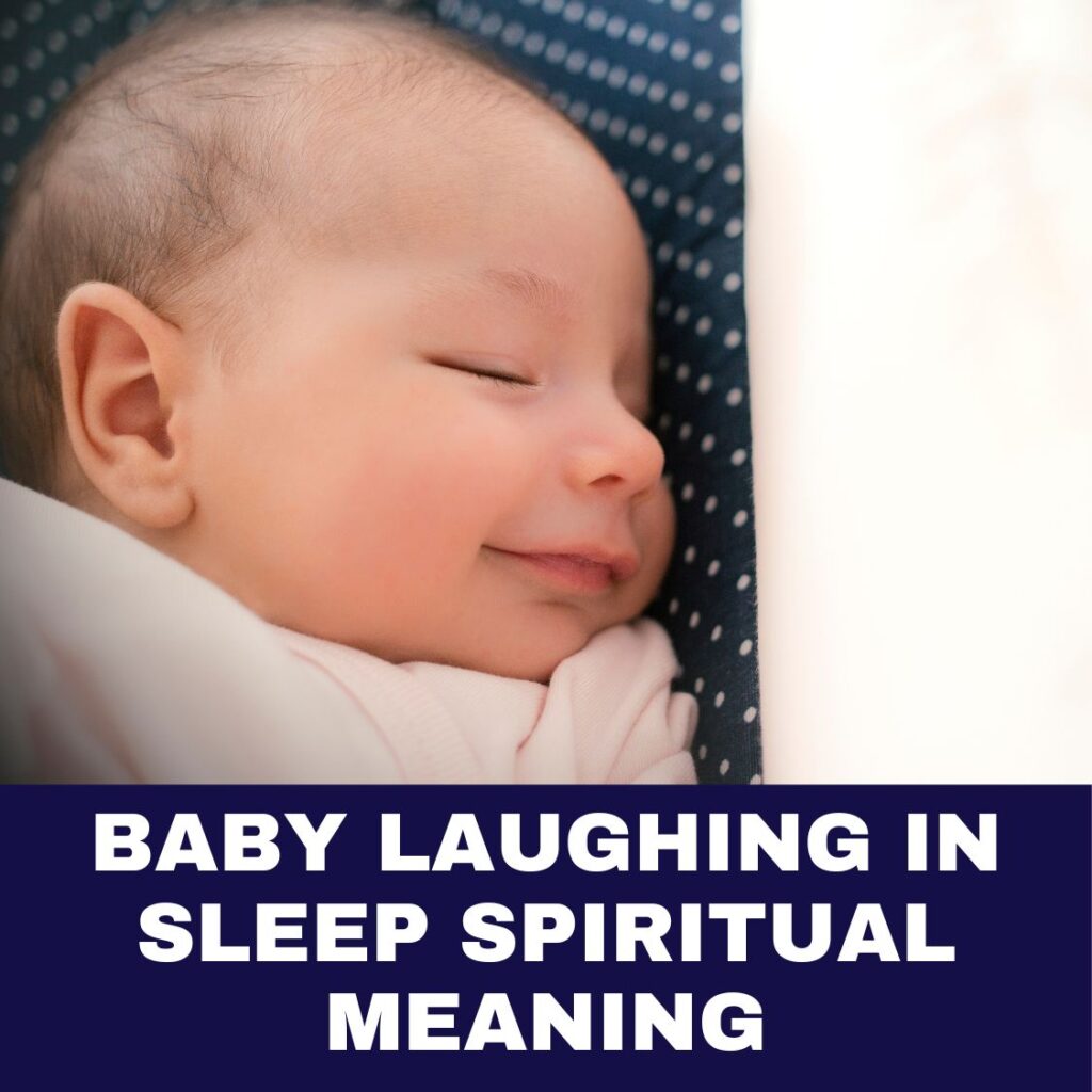 Baby Laughing in Sleep Spiritual Meaning