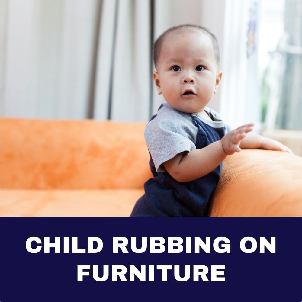 Child Rubbing on Furniture 2