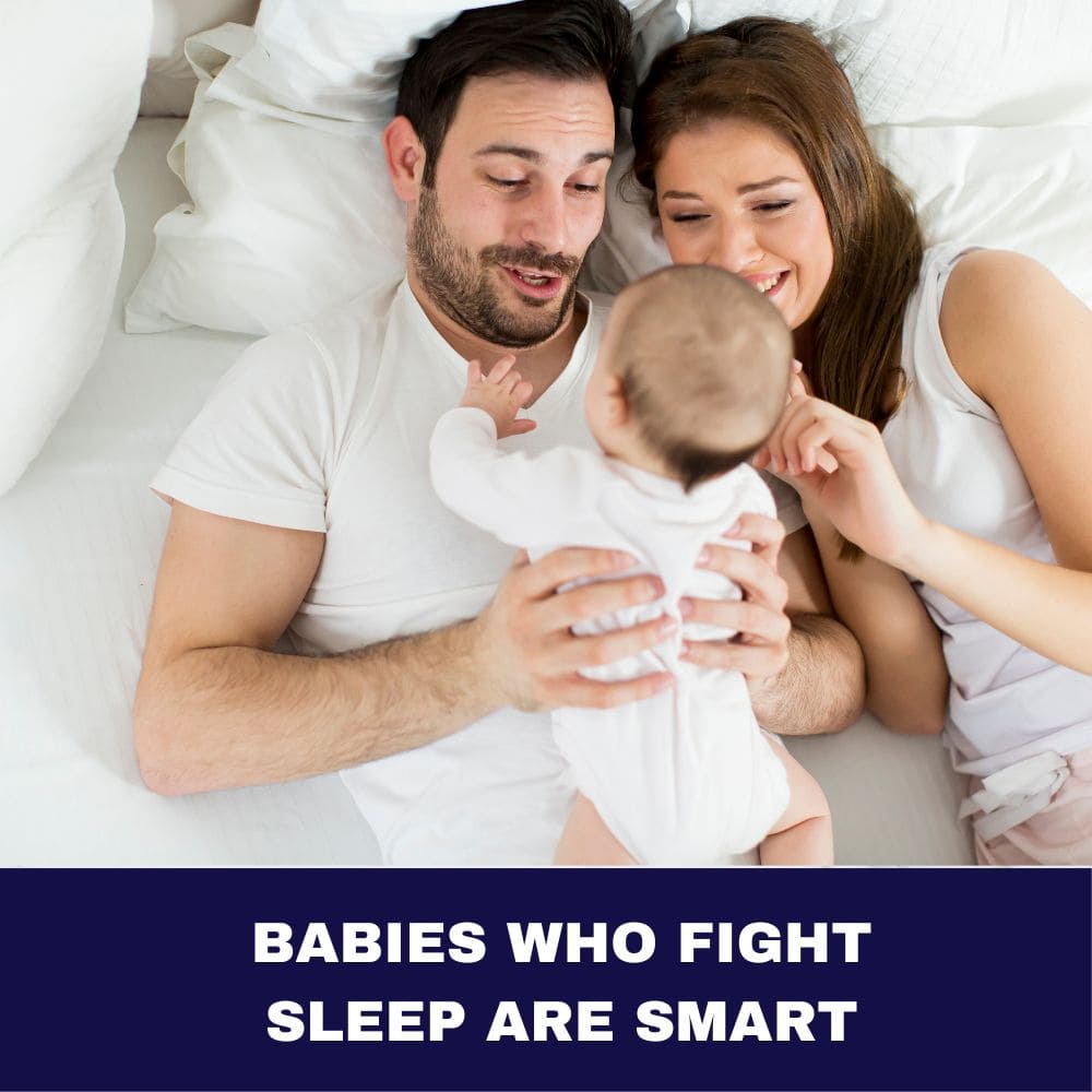 Babies Who Fight Sleep Are Smart 2