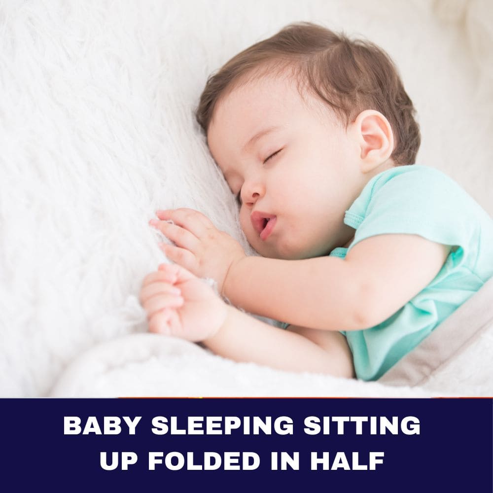 Baby Sleeping Sitting Up Folded in Half 3