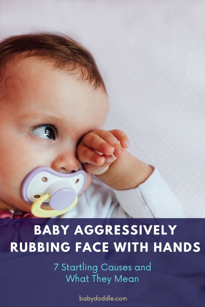 Baby Aggressively Rubbing Face with Hands