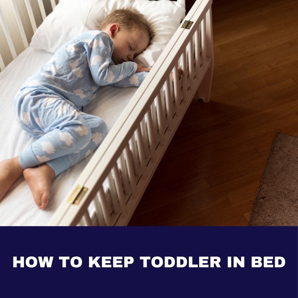 How to Keep Toddler in Bed