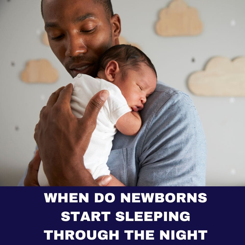 When Do Newborns Start Sleeping Through the Night