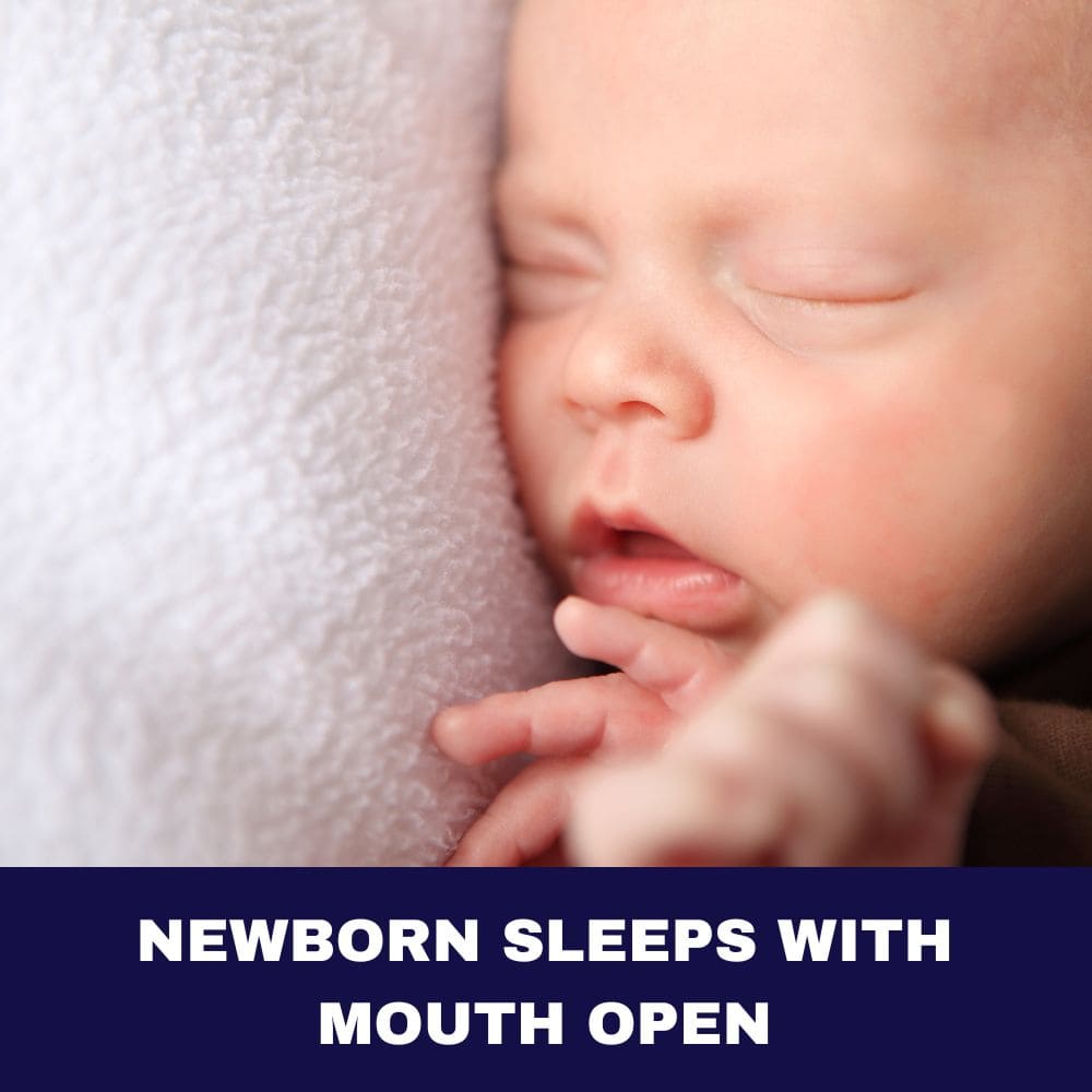 Newborn Sleeps With Mouth Open