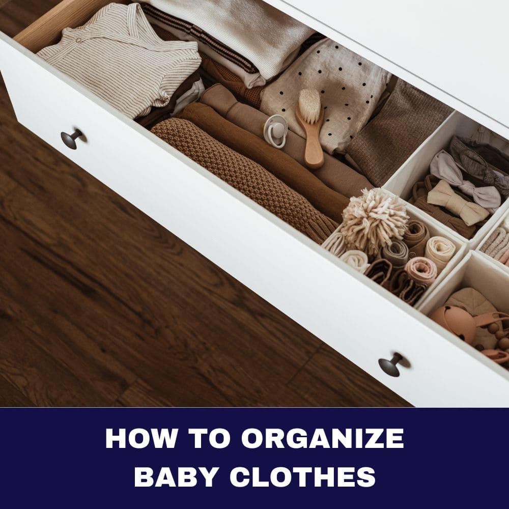 How to Organize Baby Clothes