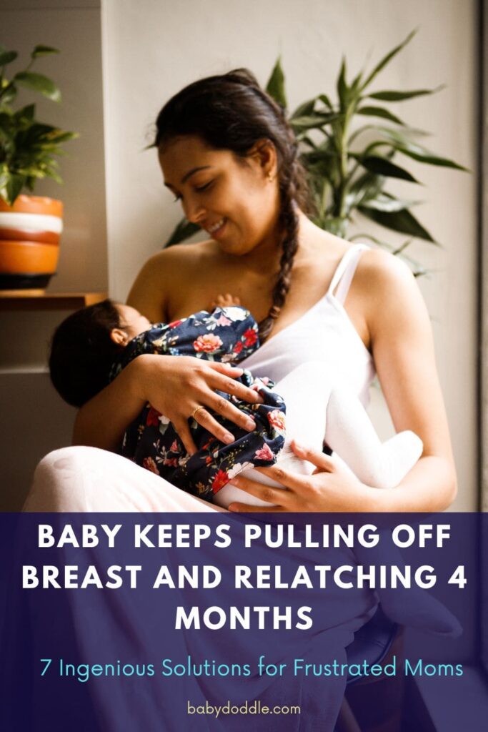 Baby Keeps Pulling Off Breast and Relatching 4 Months