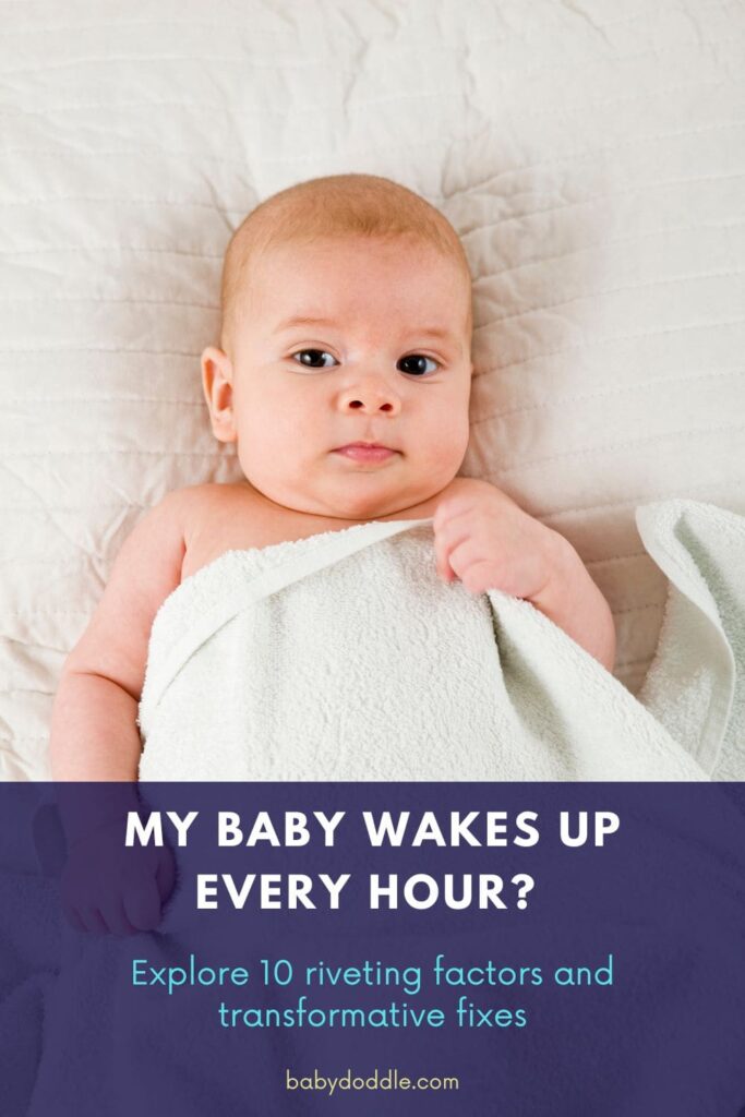 My baby wakes up every hour